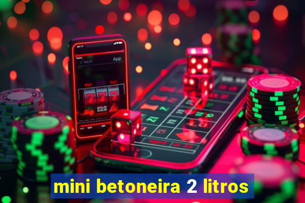 mini betoneira 2 litros